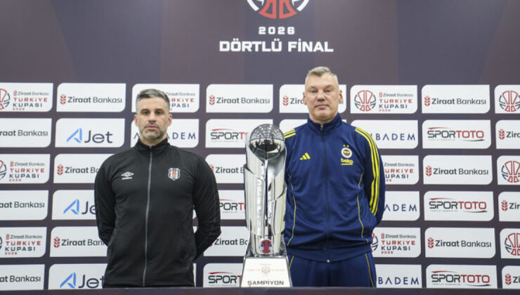 Fenerbahçe Beko ve Beşiktaş GAİN Türkiye Kupası Finaline Odaklandı: Jasikevicius, Alimpijevic ve Kaptanlardan Açıklamalar