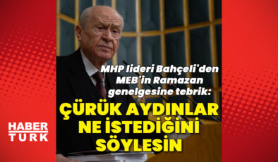 Devlet Bahçeli’den MEB Genelgesi ve Ramazan Etkinliklerine İlişkin Sert Tepki: ‘Talibanlaşma’ İddialarına Yanıt