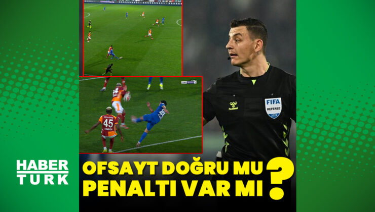 VAR İncelemesiyle Tartışmalı Kararlar: Rizespor-Galatasaray Maçında Hakemler Ne Dedi?