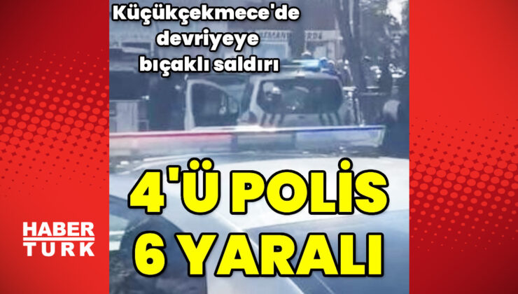 Küçükçekmece’de Uyuşturucu Şüphelisinden Polislere Bıçaklı Saldırı: 6 Yaralı