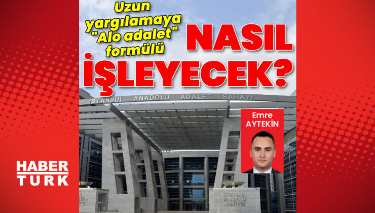 Sıfır Gecikmeli Yargı: ‘Alo Adalet’ ile Davalar Artık Daha Hızlı Sonuçlanacak