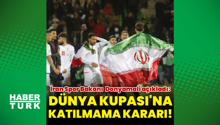İran, 2026 Dünya Kupası’na Katılmayacağını Açıkladı: Siyasi Gerginlikler Futbolu Gölgede Bıraktı