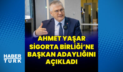 Ahmet Yaşar, Türkiye Sigorta Birliği Başkanlığı’na Adaylığını Açıkladı: Sektörde Dönüşüm Hedefleri