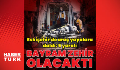 Eskişehir’de Kırmızı Işık Faciası: Yayaların Arasına Dalan Otomobil 5 Kişiyi Yaraladı