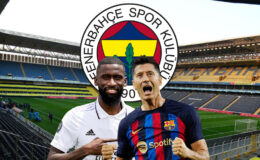 Fenerbahçe’den Dev Transfer Hamlesi: Rudiger ve Lewandowski Gündemde!