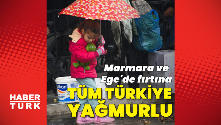 Türkiye’yi Yağışlı Hava Bekliyor: Kuvvetli Yağmur ve Fırtına Uyarısı