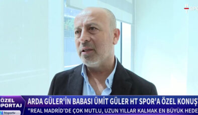 Arda Güler’in Babası Ümit Güler’den Real Madrid ve Milli Gurur Üzerine Özel Açıklamalar