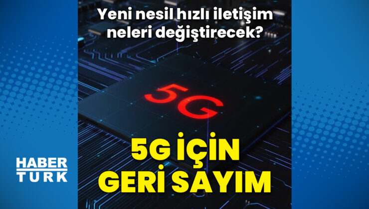 Türkiye’de 5G Dönemi Başlıyor: Hız, Yenilik ve Dijital Dönüşüm