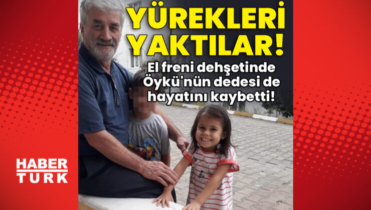 Bursa’daki El Freni Faciasında Acı Kayıp: Öykü’nün Ardından Dedesi de Hayatını Kaybetti