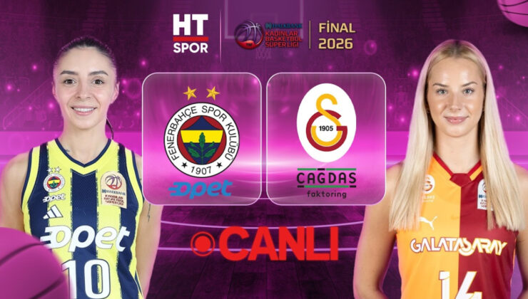Fenerbahçe Opet ile Galatasaray Çağdaş Faktoring Kadınlar Basketbol Süper Ligi Finalinde Karşılaşıyor: Maçlar HT Spor’da Canlı Yayınlanacak