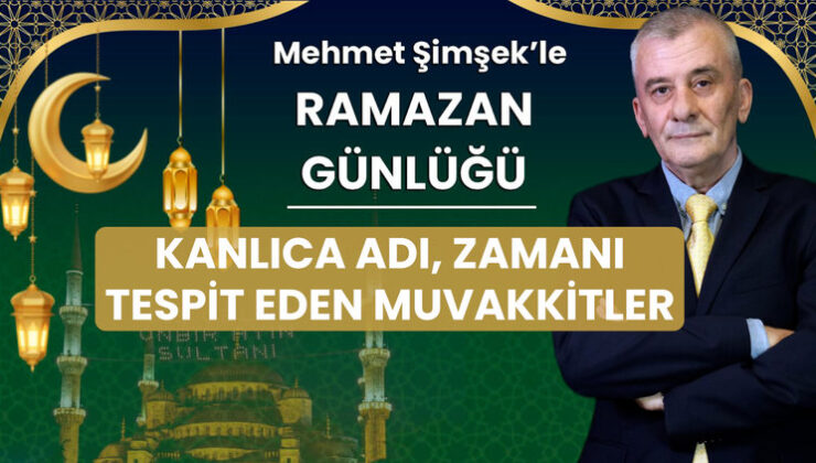 Zamanın İzinde: Mehmet Şimşek’ten Ramazan Günlüğü’nde Muvakkitlerin Gizemli Dünyası