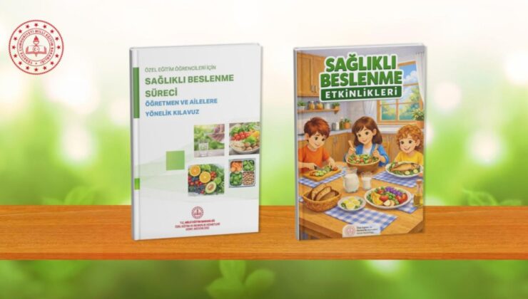 MEB’den Özel Eğitim Öğrencileri İçin Sağlıklı Beslenme Kılavuzu ve Etkinlik Kitabı Yayınlandı
