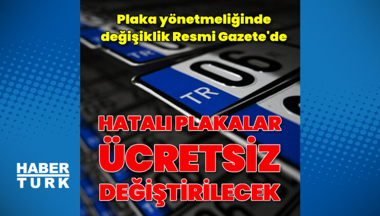 Plaka Yönetmeliğinde Büyük Değişiklik: Hatalı Plakalar Ücretsiz Değiştirilecek, Yeni Dönem Başlıyor