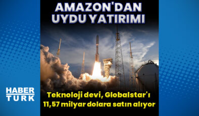 Amazon’dan Uydu Hamlesi: Globalstar’ı Satın Alarak Starlink’e Meydan Okuyor