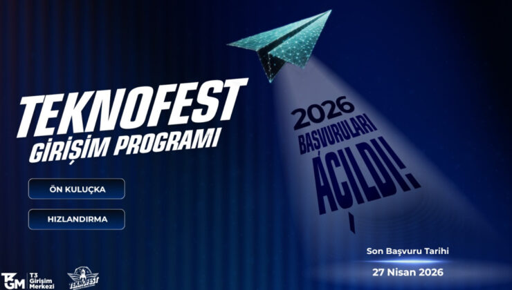 TEKNOFEST Girişim Programı 2026 Başvuruları Başladı: Milli Teknoloji Hamlesi ile Girişimciler Destekleniyor