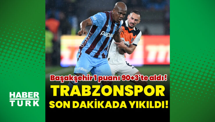 Trabzonspor ve Başakşehir Maçı 1-1 Berabere Bitti: Süper Lig’de Heyecan Devam Ediyor