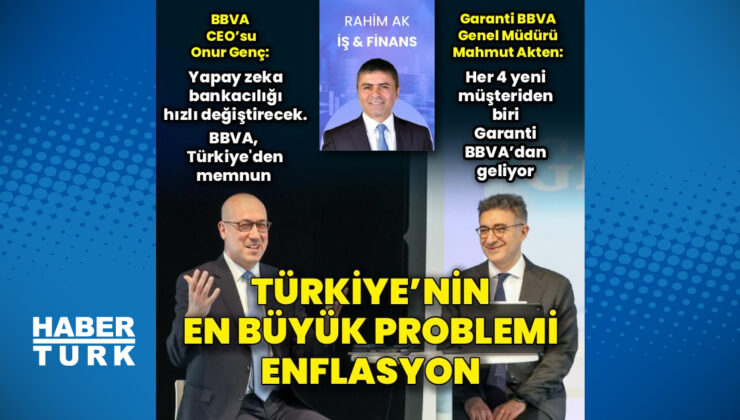 BBVA CEO’su Onur Genç’ten Türkiye Değerlendirmesi: Enflasyon, Yapay Zeka ve Bankacılığın Geleceği