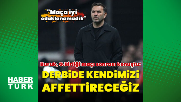Galatasaray Ziraat Türkiye Kupası’na Veda Etti: Okan Buruk’tan Derbiye Odaklanma Mesajı