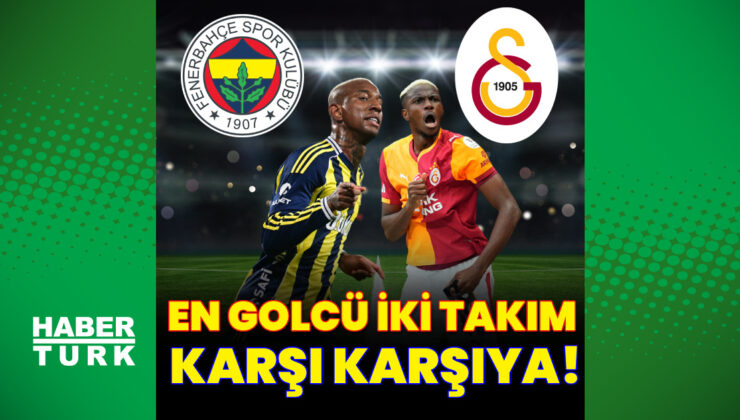 Galatasaray-Fenerbahçe Derbisi Gol Kralları Savaşında! Şampiyonluk Yarışı RAMS Park’ta