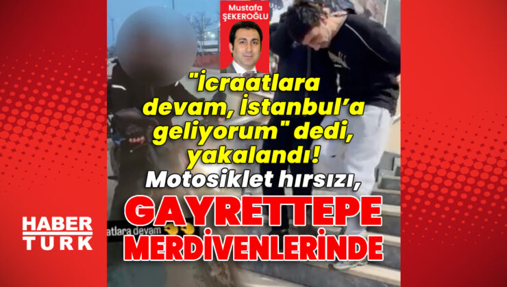 Motosiklet Hırsızının ‘İcraatlara Devam’ Videosu Sonrası Kelepçe Şoku: İstanbul’da Yakalandı!