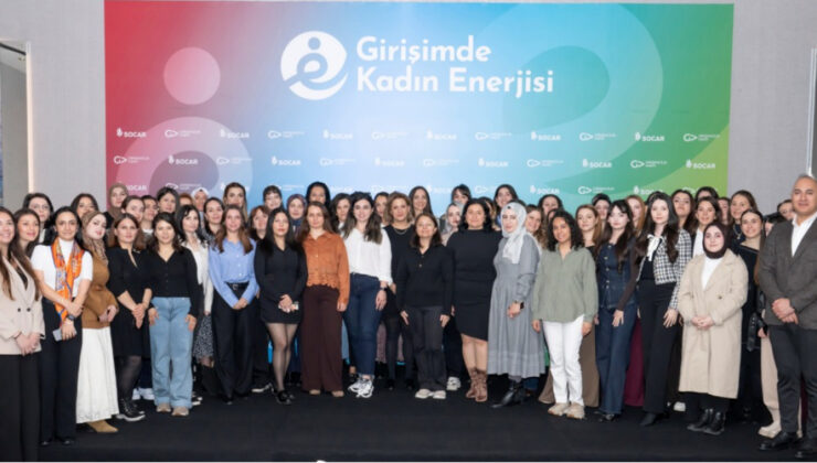 SOCAR Türkiye’den Kadın Girişimciliğine Destek: Girişimde Kadın Enerjisi Programı’nın İkinci Dönemi Başladı