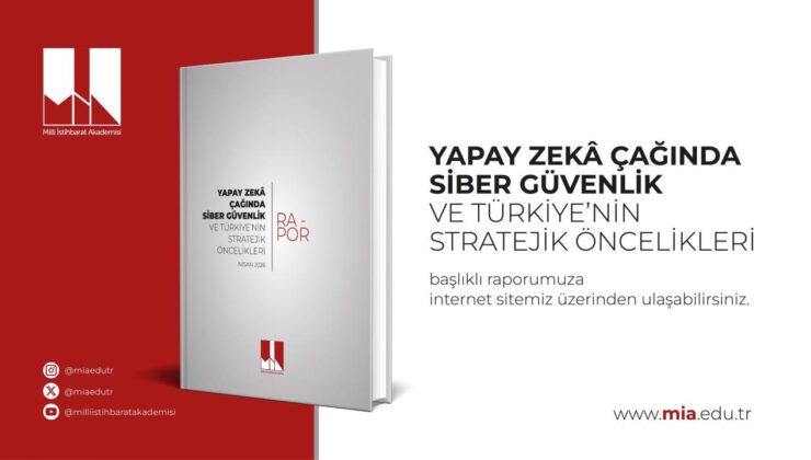 MİA Raporu: Yapay Zeka Çağında Siber Güvenlik Yeni Bir Boyut Kazanıyor