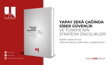 Yapay Zeka Siber Güvenliği Dönüştürüyor: Türkiye İçin Stratejik Öneriler ve Gelecek Vizyonu