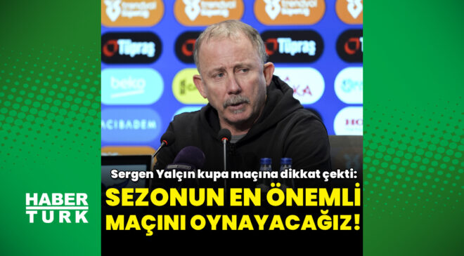 Sergen Yalçın’dan Gaziantep FK Galibiyeti Değerlendirmesi: Hedef Kupaya Odaklandı