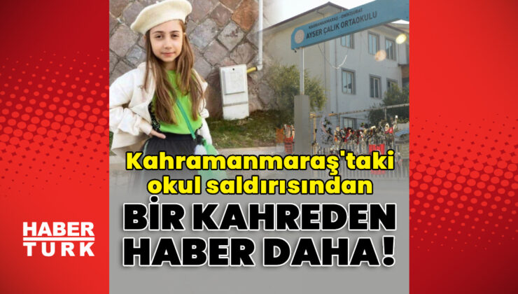 Kahramanmaraş Okul Saldırısında Acı Kayıp: Yaralı Öğrenci Almina Ağaoğlu Hayatını Kaybetti