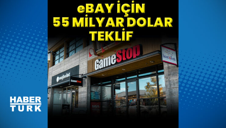 GameStop’tan eBay’e Dev Satın Alma Teklifi: Amazon’a Rakip Geliyor