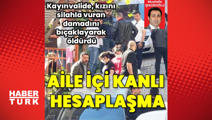 Kağıthane’de Kan Donduran Cinayet: Kayınvalide, Kızını Vuran Damadını Öldürdü